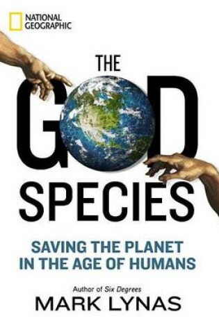 Cover of God Species, The: Saving the Planet in the Age of Humans