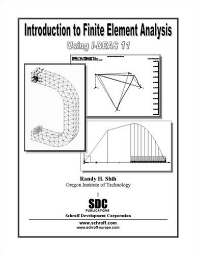 Book cover for Introduction to Finite Element Analysis Using Ideas 11