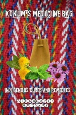 Cover of Kokum's Medicine Bag