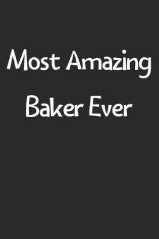 Cover of Most Amazing Baker Ever