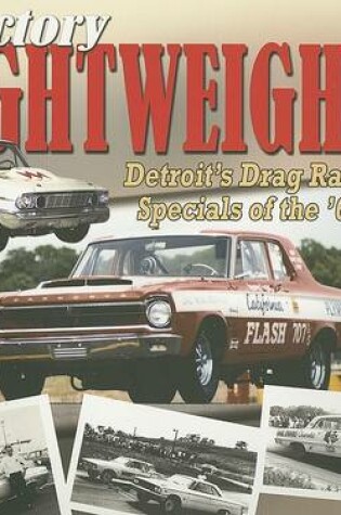 Cover of Factory Lightweights - Detroits Drag Racing Specials of the 60s