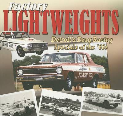 Book cover for Factory Lightweights - Detroits Drag Racing Specials of the 60s
