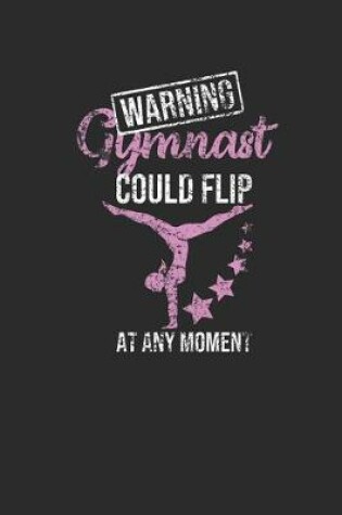 Cover of Gymnast Could Flip At Any Moment