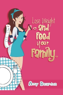 Book cover for Lose Weight and Feed Your Family