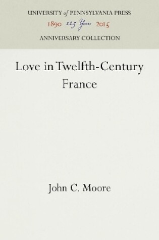 Cover of Love in Twelfth-Century France