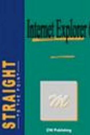 Cover of Internet Explorer 6 Straight to the Point