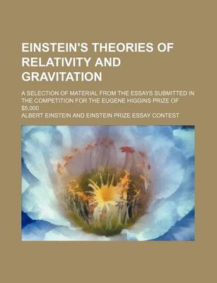 Book cover for Einstein's Theories of Relativity and Gravitation; A Selection of Material from the Essays Submitted in the Competition for the Eugene Higgins Prize of $5,000