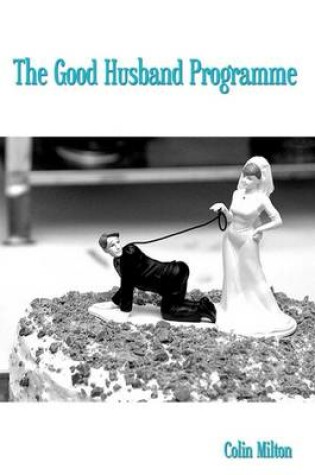 Cover of The Good Husband Programme