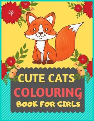 Book cover for Cute Cats Colouring Book For Girls