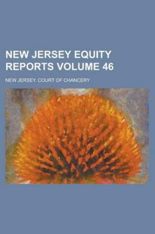 Cover of New Jersey Equity Reports Volume 46