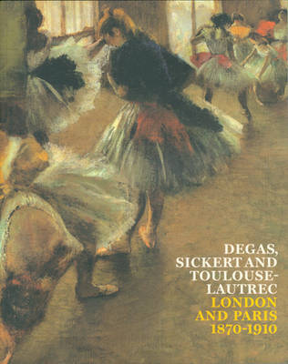 Book cover for Degas Sickert Lautrec