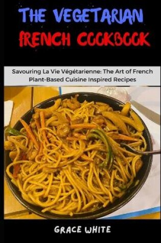 Cover of The Vegetarian French Cookbook
