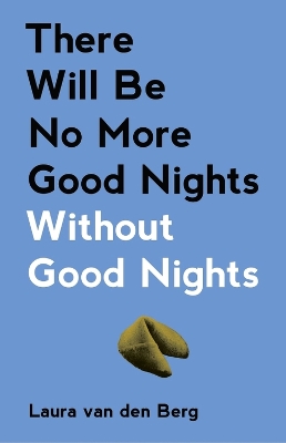 Book cover for There Will Be No More Good Nights Without Good Nights