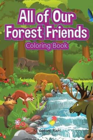 Cover of All of Our Forest Friends Coloring Book