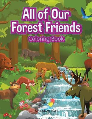 Book cover for All of Our Forest Friends Coloring Book