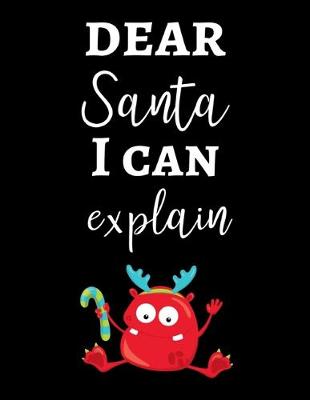 Book cover for Dear Santa I Can Explain