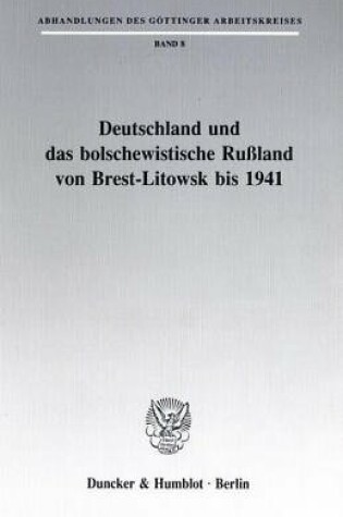 Cover of Deutschland Und Das Bolschewistische Russland Von Brest-Litowsk Bis 1941