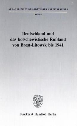 Book cover for Deutschland Und Das Bolschewistische Russland Von Brest-Litowsk Bis 1941