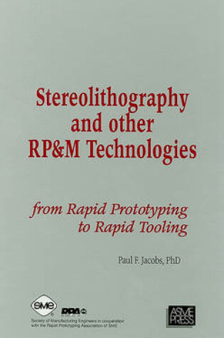 Cover of Stereolithography and Other RP&M Technologies