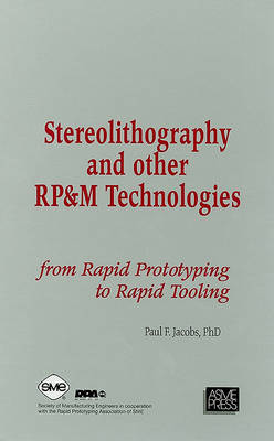 Book cover for Stereolithography and Other RP&M Technologies