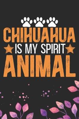 Book cover for Chihuahua Is My Spirit Animal