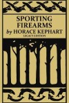 Book cover for Sporting Firearms (Legacy Edition)