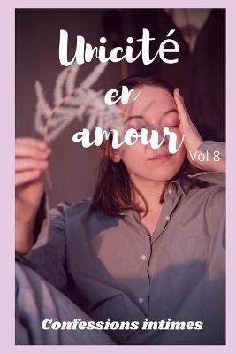 Book cover for Unicité en amour (vol 8)