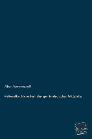 Cover of Nationalkirchliche Bestrebungen Im Deutschen Mittelalter