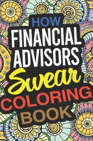 Cover of How Financial Advisors Swear Coloring Book