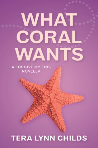 Cover of What Coral Wants