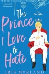 Book cover for The Prince I Love to Hate