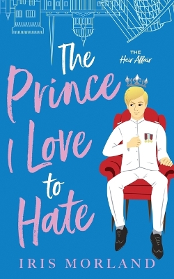 Cover of The Prince I Love to Hate