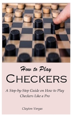 Book cover for How to Play Checkers