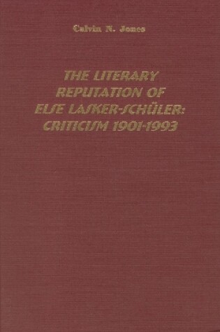 Cover of The Literary Reputation of Else Lasker-Schüler