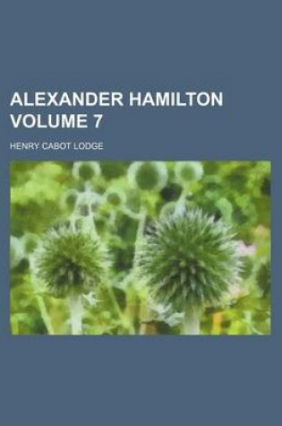 Cover of Alexander Hamilton Volume 7