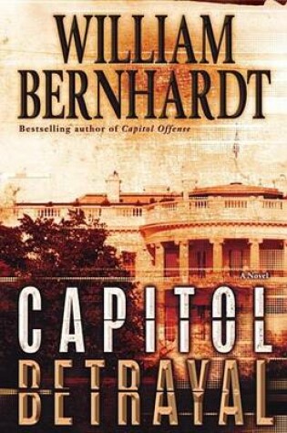 Cover of Capitol Betrayal: A Novel