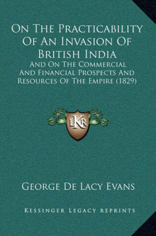 Cover of On the Practicability of an Invasion of British India