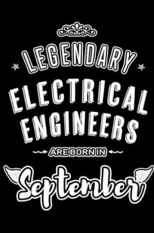 Cover of Legendary Electrical Engineers are born in September