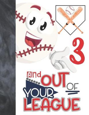 Book cover for 3 And Out Of Your League