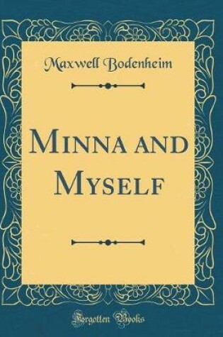 Cover of Minna and Myself (Classic Reprint)