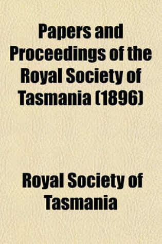 Cover of Papers and Proceedings of the Royal Society of Tasmania (1896)