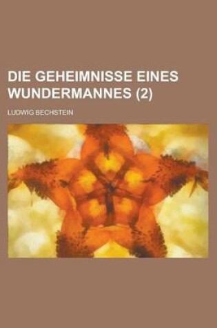 Cover of Die Geheimnisse Eines Wundermannes (2)