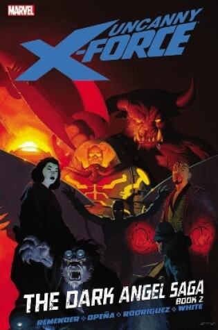 Cover of Uncanny X-force - Vol. 4: The Dark Angel Saga - Book 2