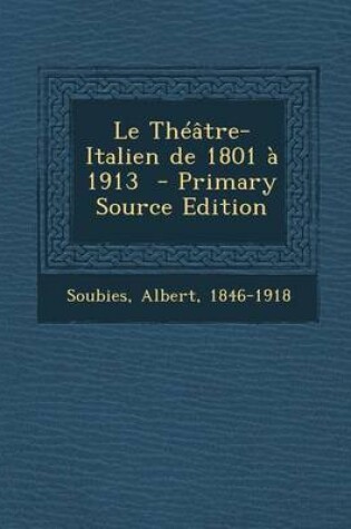 Cover of Le Theatre-Italien de 1801 a 1913