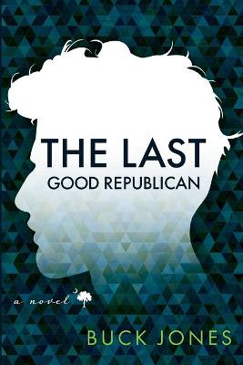 Cover of The Last Good Republican