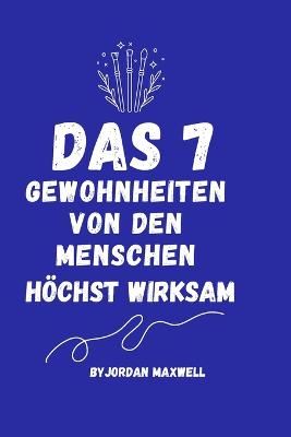 Book cover for Die 7 Gewohnheiten Vom Menschen Hochwirksam