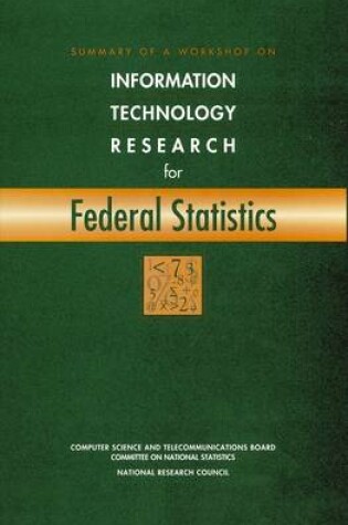 Cover of Summary of a Workshop on Information Technology Research for Federal Statistics