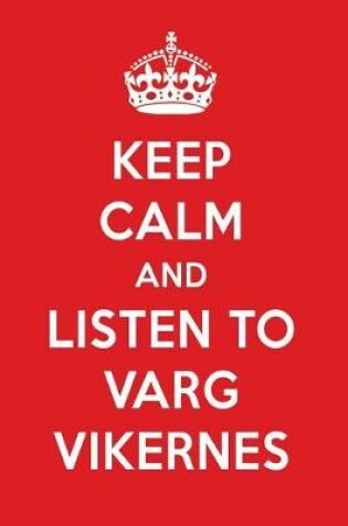 Cover of Keep Calm and Listen to Varg Vikernes