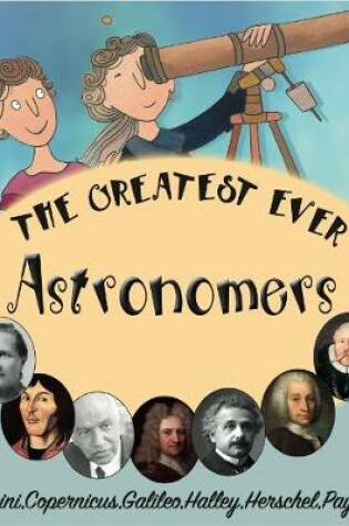 Cover of The Greatest Ever Astronomers