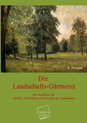 Book cover for Die Landschafts-Gartnerei